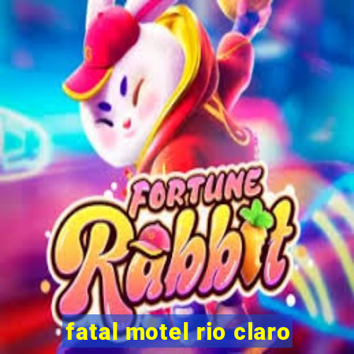 fatal motel rio claro